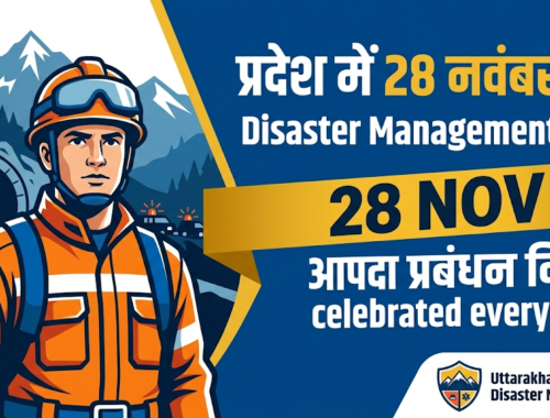Uttarakhand to Observe “Disaster Management Day” on November 28