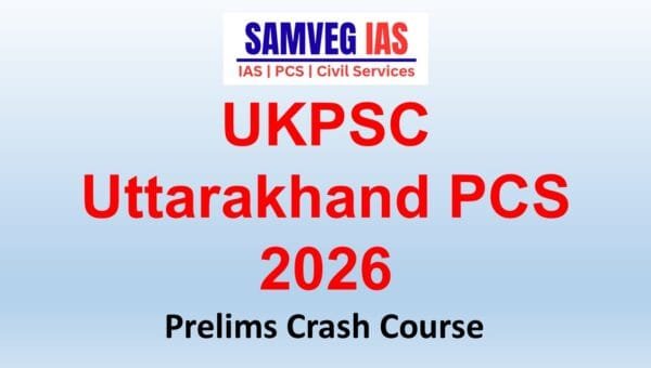 UKPSC Uttarakhand PCS 2026 Prelims Crash Course | UKPCS 2026 | Samveg IAS