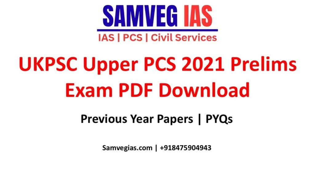 UKPSC Uttarakhand PCS Upper 2021 Prelims Paper (GS+CSAT)