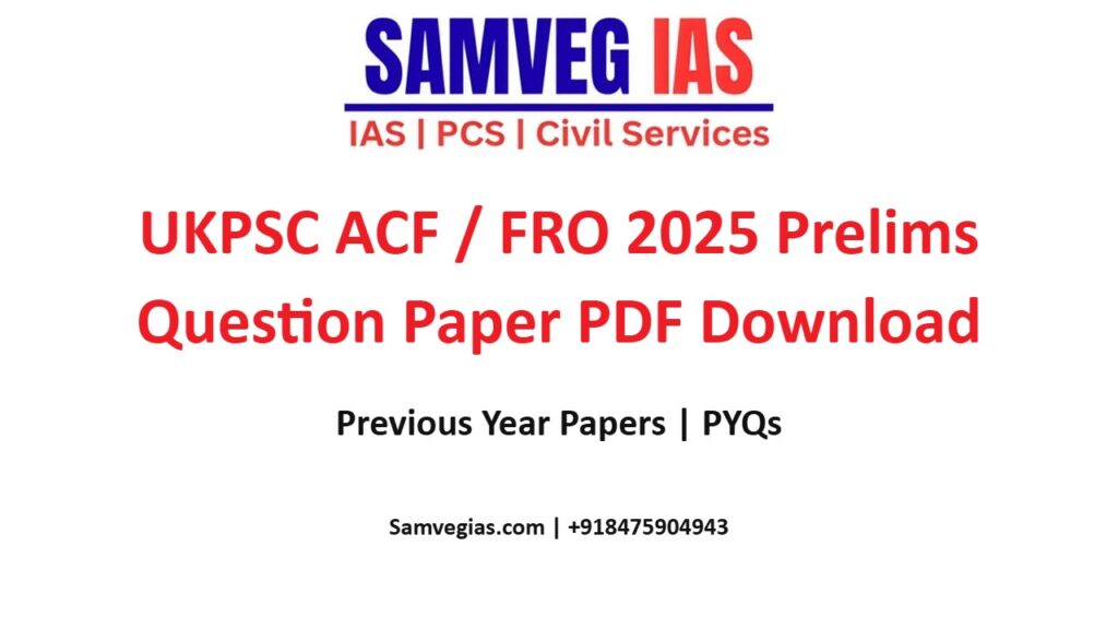 UKPSC ACF / FRO / Logging Officer 2025 Prelims Question Paper PDF