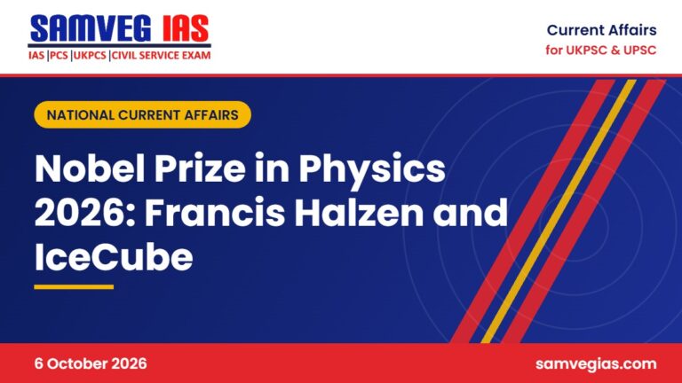 Nobel Prize in Physics 2026 awarded to Francis Halzen for the IceCube Neutrino Observatory