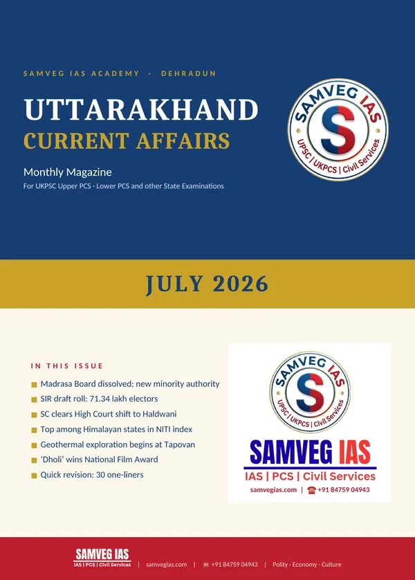 Uttarakhand Current Affairs July 2026 monthly magazine cover by SAMVEG IAS