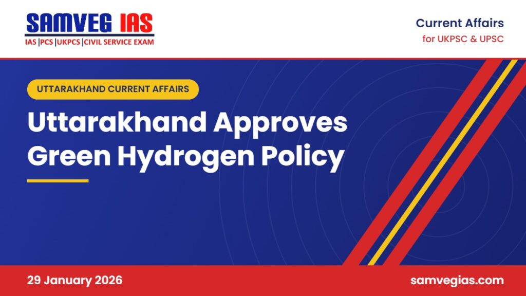 Uttarakhand Green Hydrogen Policy 2026: 100 Kilotonne Target by 2030 Approved