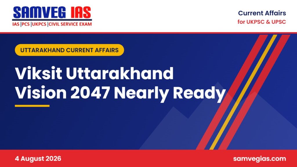 Viksit Uttarakhand Vision 2047: District Plans by December 2026