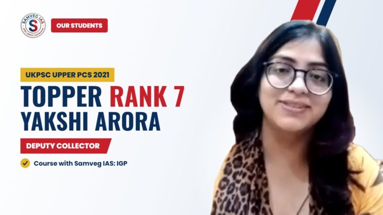 Yakshi Arora, Topper Rank 7 Deputy Collector, UKPSC Upper PCS 2021, Samveg IAS student